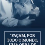 Papa Francisco – Misericórdia